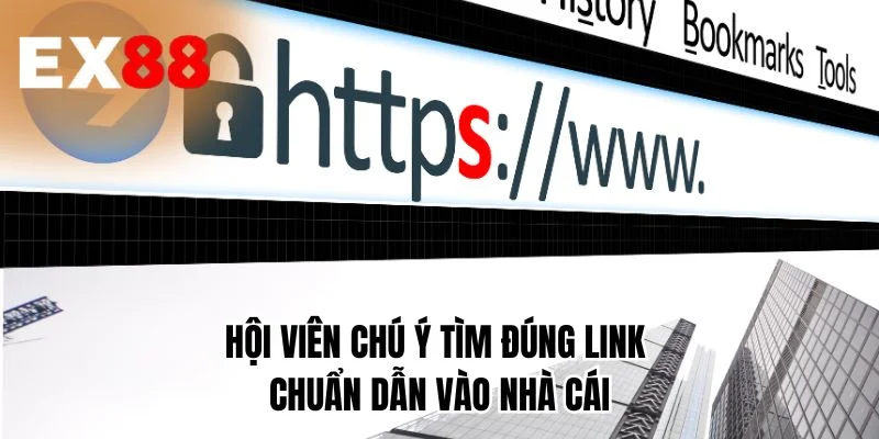 Hội viên chú ý tìm đúng link chuẩn dẫn vào nhà cái 